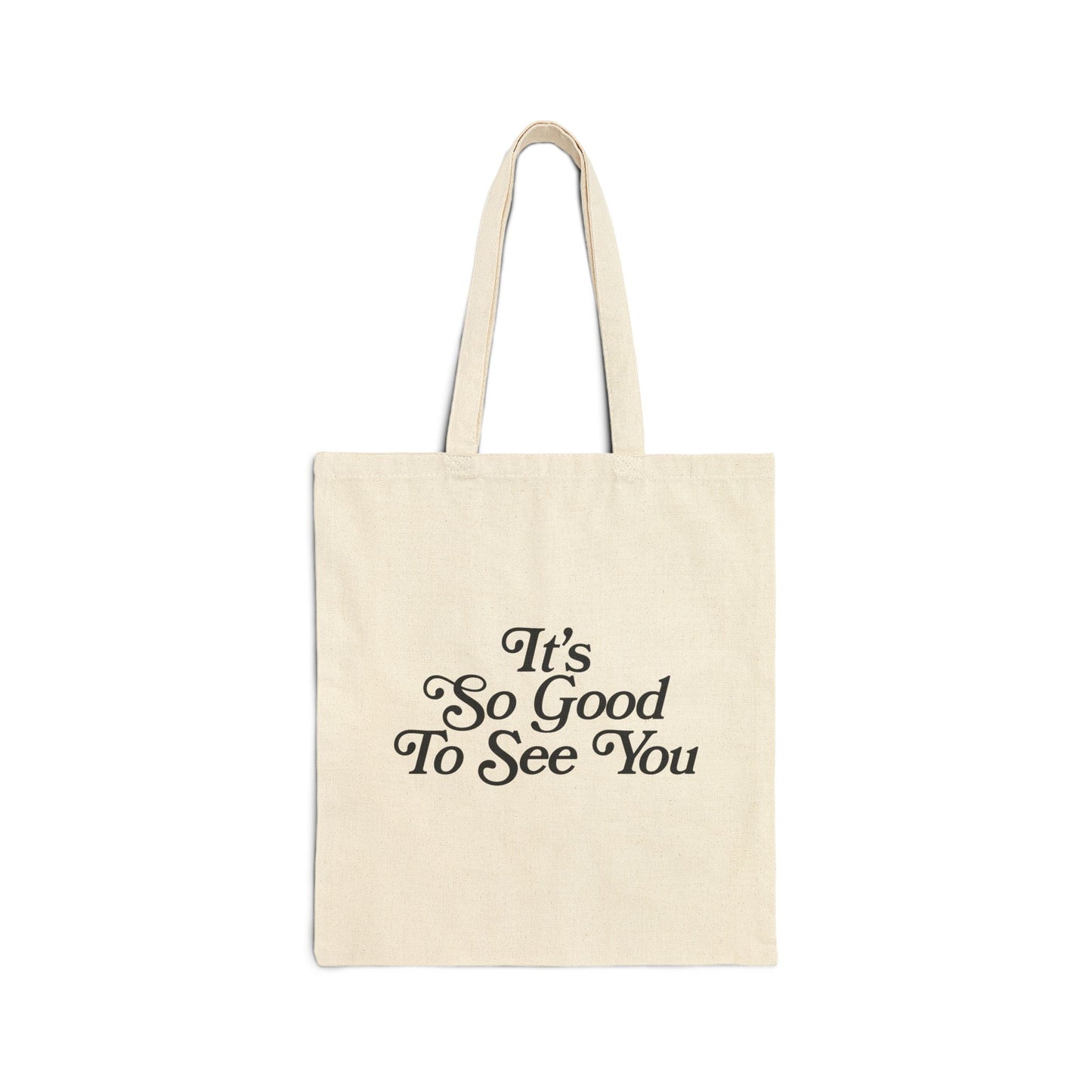 'It's So Good To See You' Canvas Bag