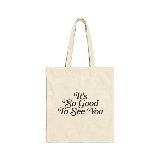 'It's So Good To See You' Canvas Bag